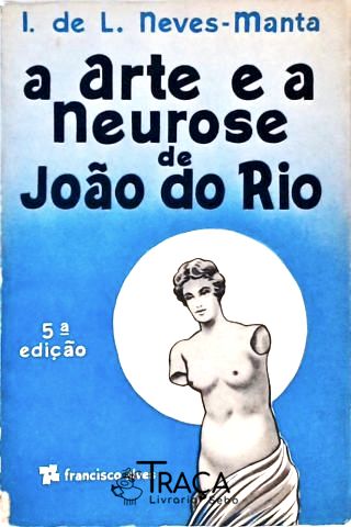 A Arte E A Neurose De João Do Rio