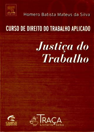 Curso de Direito do Trabalho Aplicado - Vol. 8