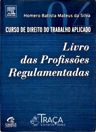 Curso de Direito do Trabalho Aplicado - Vol. 4