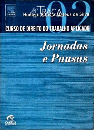 Curso de Direito do Trabalho Aplicado - Vol. 2