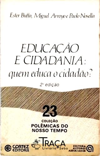 Educação E Cidadania - Quem Educa O Cidadão?