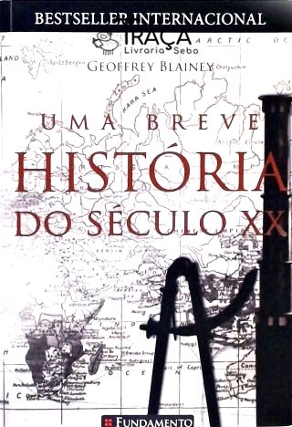 Uma Breve História do Século Xx
