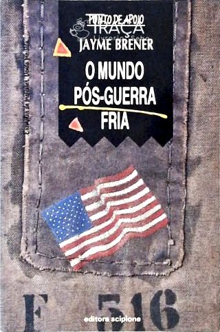 O Mundo Pós-guerra Fria