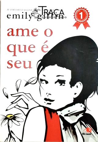 Ame o Que É Seu