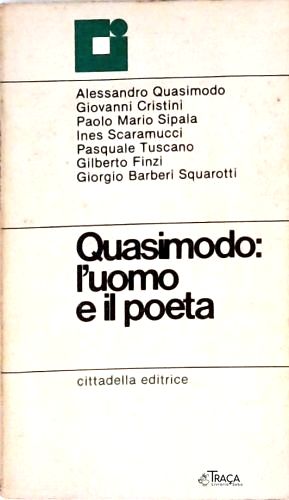 Quasimodo - L Uomo e Il Poeta