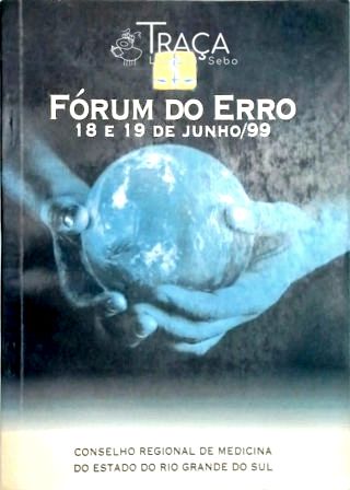 Fórum do Erro - 18 e 19 de Junho 99