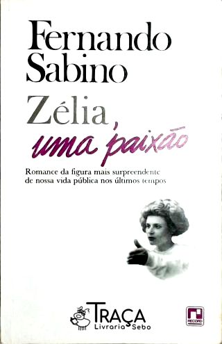 Zélia Uma Paixão