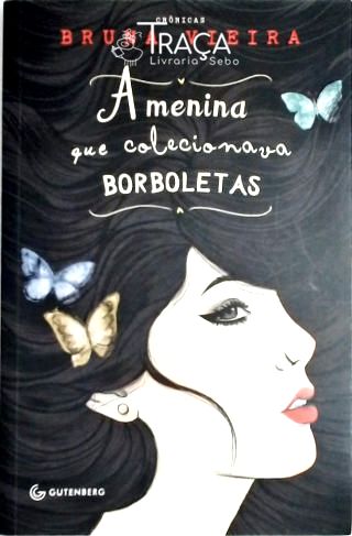 A Menina Que Colecionava Borboletas