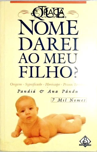 Que Nome Darei Ao Meu Filho?