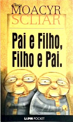 Pai e Filho, Filho e Pai