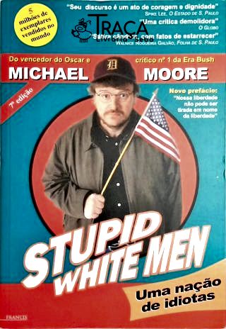 Stupid White Men - Uma Nação De Idiotas