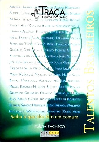 Talentos Brasileiros - Saiba o Que Eles Tem em Comum