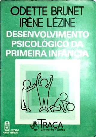Desenvolvimento Psicológico da Primeira Infancia