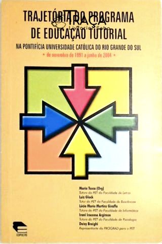 Trajetória do Programa de Educação Tutorial Na Pontificia Universidade Católica do Rio Grande do Sul