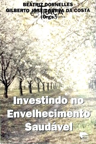 Investindo No Envelhecimento Saudável