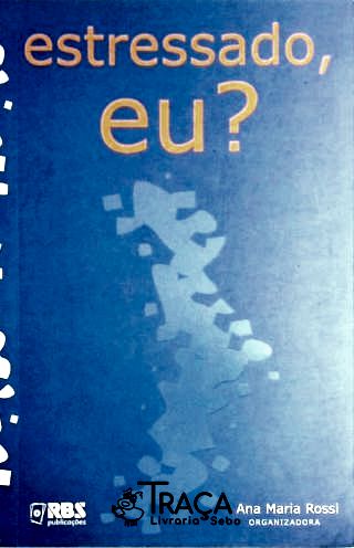Estressado Eu?