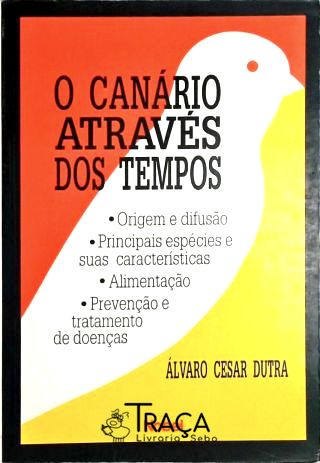 O Canário Através dos Tempos