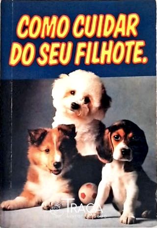 Como Cuidar de Seu Filhote