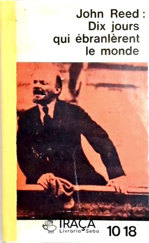 Dix Jours Qui Ebranlerent Le Monde