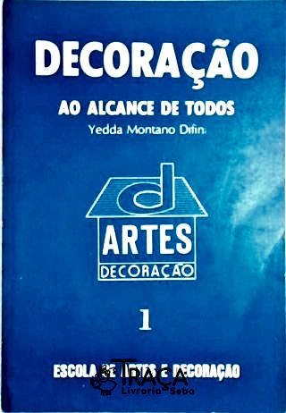 Decoração ao Alcance de Todos - Vol. 1