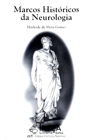 Marcos Históricos da Neurologia