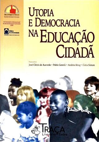 Utopia e Democracia Na Educação Cidadã