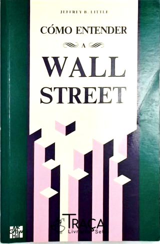 Como Entender a Wall Street