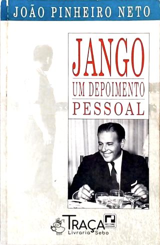 Jango - Um Depoimento Pessoal