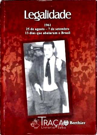 Um Olhar Sobre a Legalidade - 1961