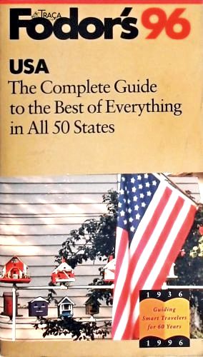 Fodors 96 - The Complete Guide To The Best os Everything In All 50 States