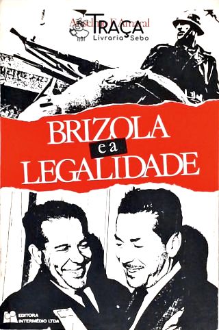 Brizola e a Legalidade