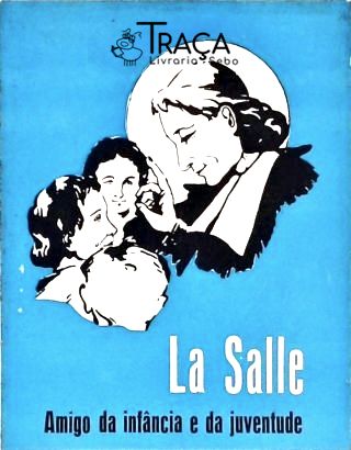 La Salle - o Amigo da Infância e da Juventude