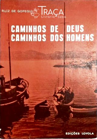 Caminhos de Deus Caminhos dos Homens