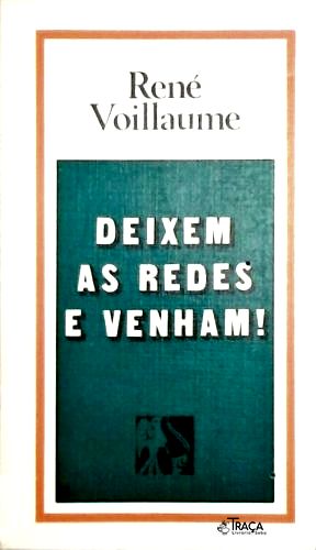 Deixem as Redes e Venham
