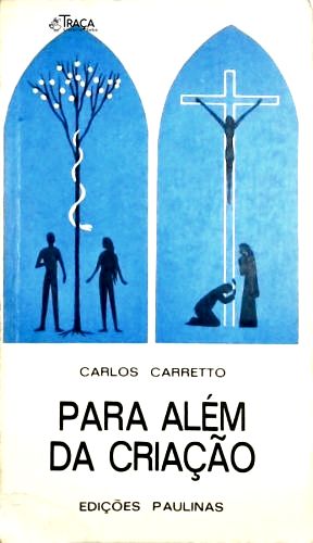 Para Além da Criação