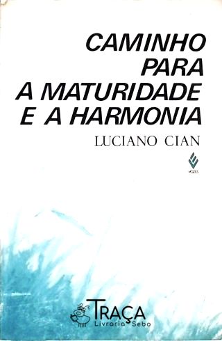 Caminho para a Maturidade e a Harmonia