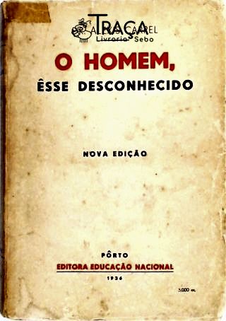O Homem Êsse Desconhecido