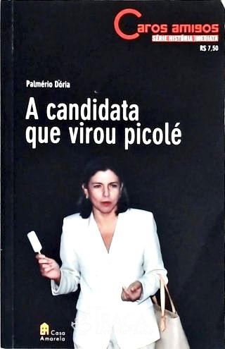 A Candidata Que Virou Picolé