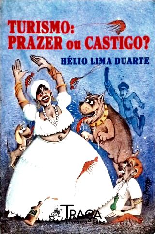 Turismo - Prazer Ou Castigo