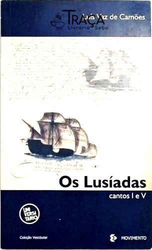 Os Lusíadas - Cantos I e V