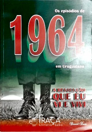 Os Episódios de 1964 em Uruguaiana