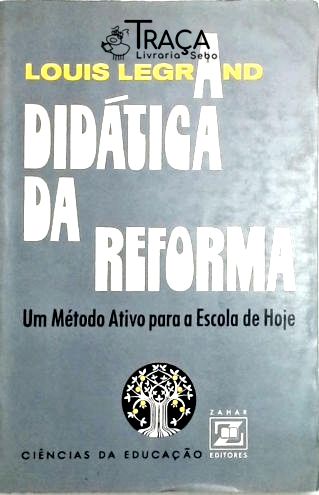 A Didática da Reforma