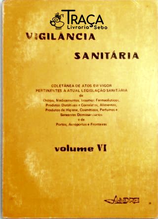 Vigilância Sanitária - Vol. Vi
