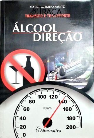 Transito e Transporte. Alcool-direção