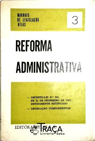 Reforma Administrativa - Manuais de Legislação Atlas 3