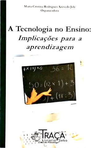 A Tecnologia do Ensino - Implicações para a Aprendizagem
