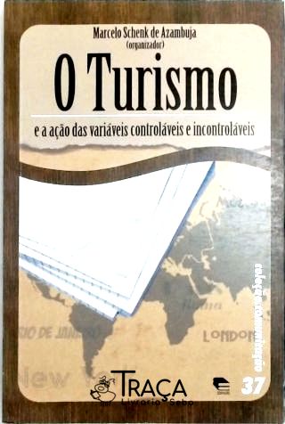 O Turismo e a Ação das Variáveis Controláveis e Incontroláveis
