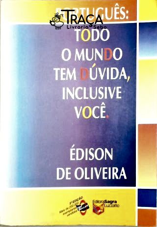 Todo o Mundo Tem Dúvida, Inclusive Você