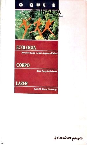 O Que É: Ecologia, Corpo, Lazer