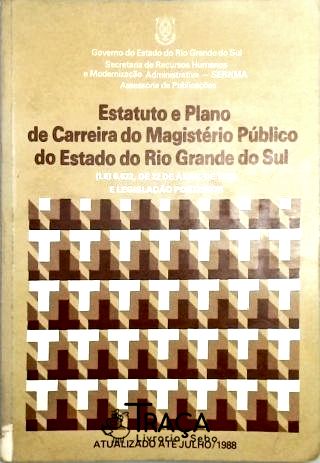 Estatuto e Plano de Carreira do Magistério Público do Estado do Rio Grande do Sul